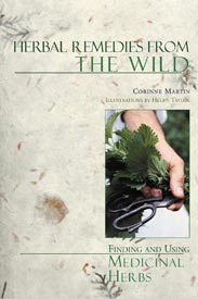 Herbal Remedies from the Wild by Corinne Martin